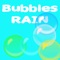 It is a bubbles raining games for fun