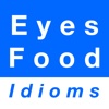 Eyes & Food idioms