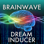 BrainWave: Dream Inducer ™