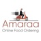 ABOUT Amaraa is an online ordering & delivery service offered by "Amaraa"