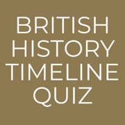 British History Timeline Quiz