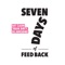 Seven days is the official mobile app for the Seven days of Feedback