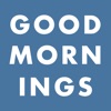 Good Mornings - iPhoneアプリ