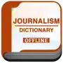 Journalism Dictionary Offline