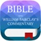 This easy-to-use App provides you the complete 17 volumes of the William Barclay's Commentary on the Bible New Testament, with a KJV version bible for easy reference