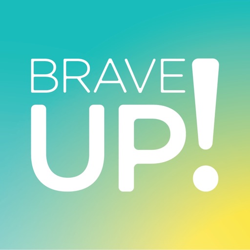 BRAVE UP!
