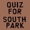 Fan made South Park Quiz