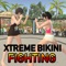 Xtreme Bikini Fighting Girls