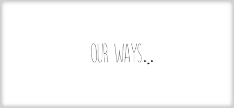 Our Ways