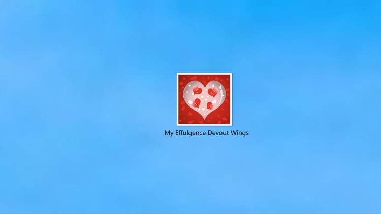 My Effulgence Devout Wings