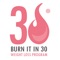 Welcome to Burn It In 30 Weight Loss Program, a well-rounded program designed to teach you the essentials of training, nutrition, and the right mindset while being apart of a community of like-minded women
