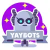 YAYBOTS Positive Reviews, comments