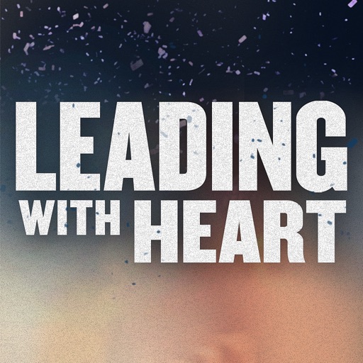 Leading with Heart