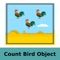 CountBirdsObject is very interesting to play this game