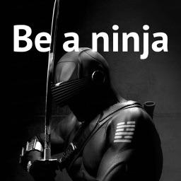 Be a ninja