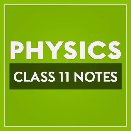 Class 11 Physics Notes & MCQs Cheats
