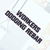 Workers Dodging