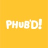 PHUB’D!