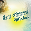 Good Morning Wishes Greetings - Mo Moin
