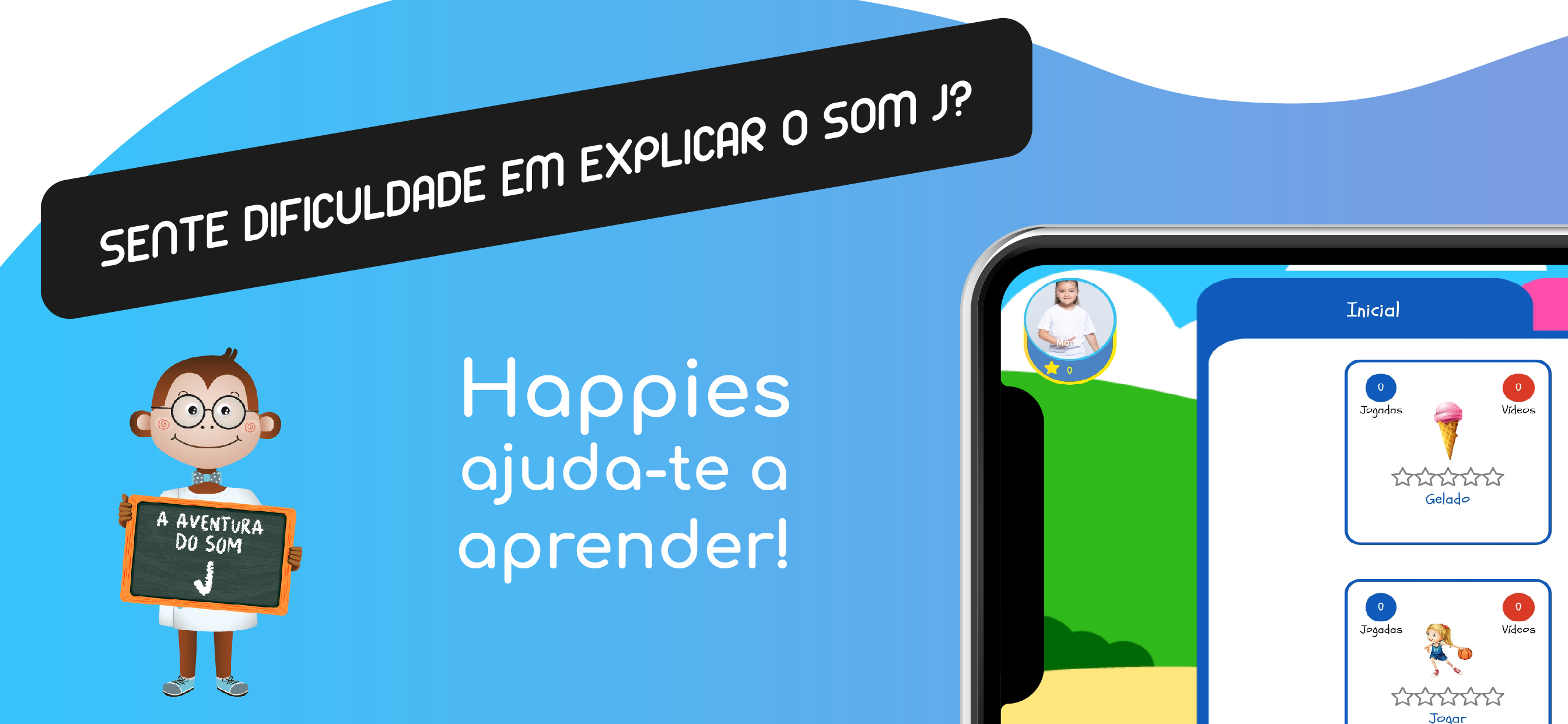Happies - Aprende o som J