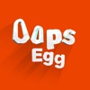 Opps Egg