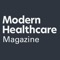 Experience the best of Modern Healthcare’s award winning print and online coverage, all in one easy app