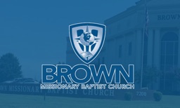 Brown Missionary Baptist Live
