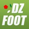 L'actualité du football algérien au bout des doigts avec DZfoot