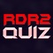 Unofficial Quiz For RDR2 is the Hardcore Quiz for RDR2 Fans