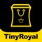 Welcome to the official Tinyroyal app