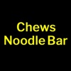 Chews Noodle Bar