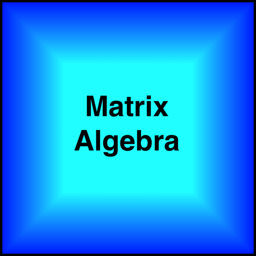 Matrix Algebra