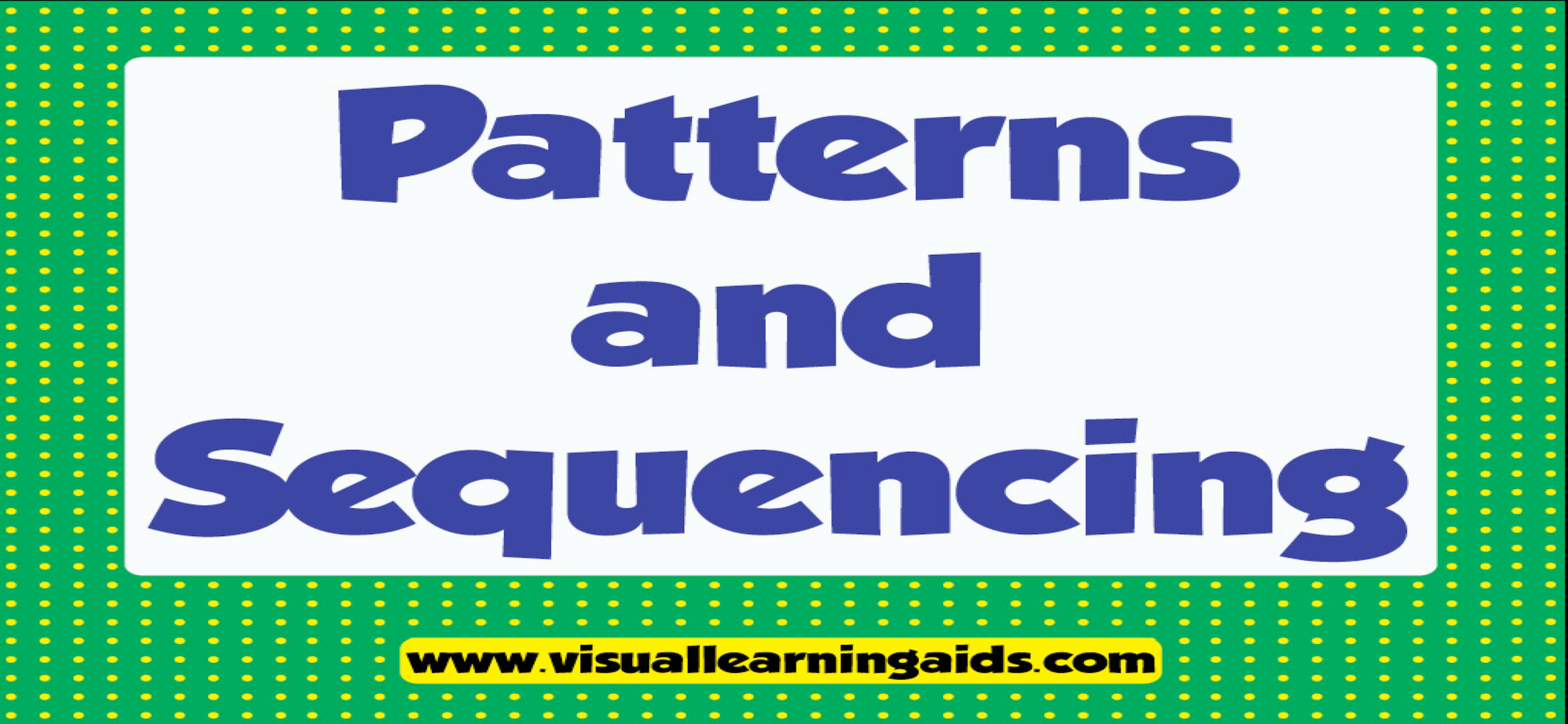 Patterns and Sequencing
