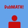DubMATH!