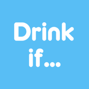 Drink If… Drinking Party Games