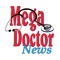 Mega Doctor News is a division of Texas Border Business, a McAllen Texas based news and Information Company