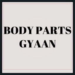 Body Parts Gyaan