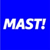 MAST!