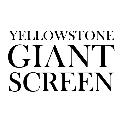 Yellowstone Giant Screen