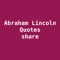 Abraham Lincoln - Quotes