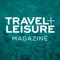 Find more reasons to get up and go – with Travel + Leisure Magazine