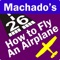 Rod Machado’s How to Fly an Airplane Handbook - 510 full color pages