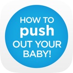 How To Push Out Your Baby!