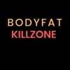 BODY FAT KILL ZONE