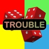 Trouble!