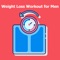 Weight Loss Workout for Men app is to lose belly fat at home, 