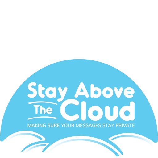 Stay Above The Cloud