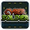 Cyber soldier is a fun casual game that kills enemies, picks up gold coins, avoids obstacles, and you can pass customs