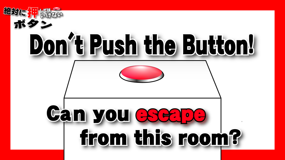 #1. Don't Push the Button (iOS) Bởi: YOUHEI SHINRA