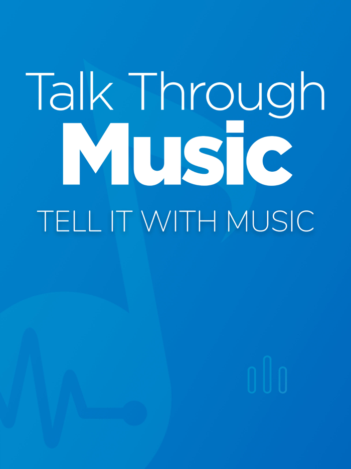 TTM APP - Talk Through Music